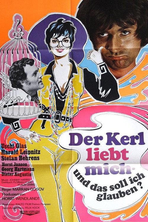 That Guy Loves Me, Am I Supposed to Believe That? 1969 official movie poster