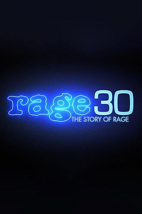 Rage 30: The Story Of Rage 2017 official movie poster