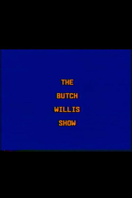 The Butch Willis Show 1989 official movie poster