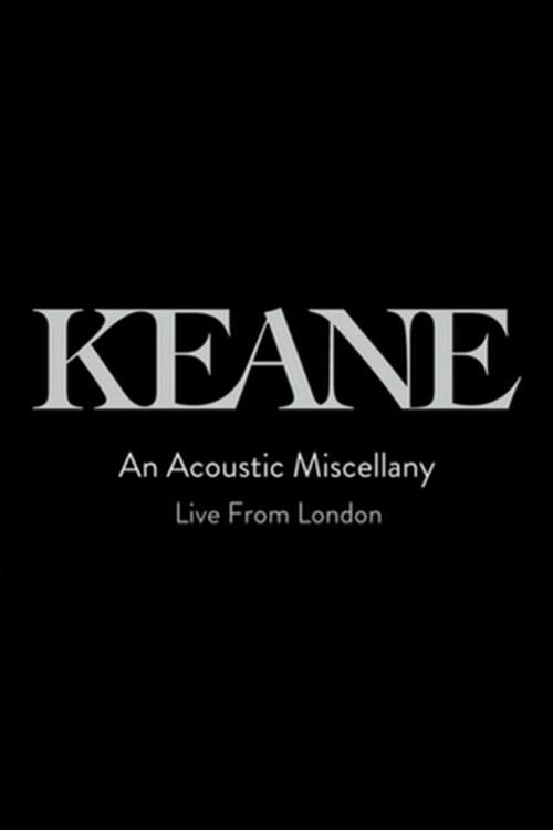 Keane: An Acoustic Miscellany - Live From London 2013 official movie poster