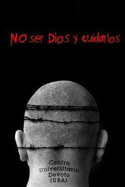 No ser Dios y cuidarlos 2008 official movie poster