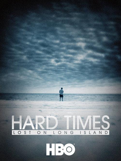 Hard Times: Lost on Long Island 2012 official movie poster