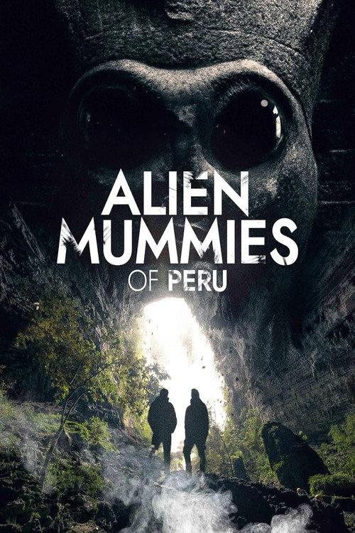 Alien Mummies of Peru 2019 official movie poster