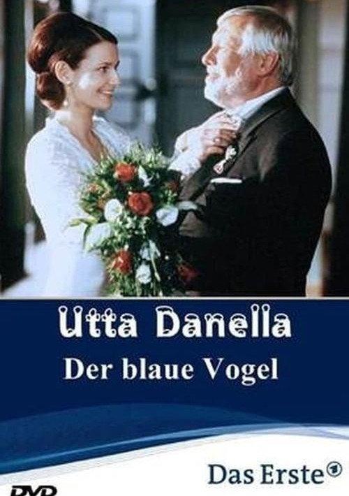 Utta Danella - Der blaue Vogel 2001 official movie poster