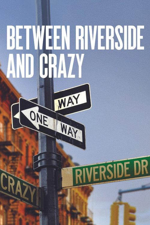 Between Riverside and Crazy 2023 official movie poster