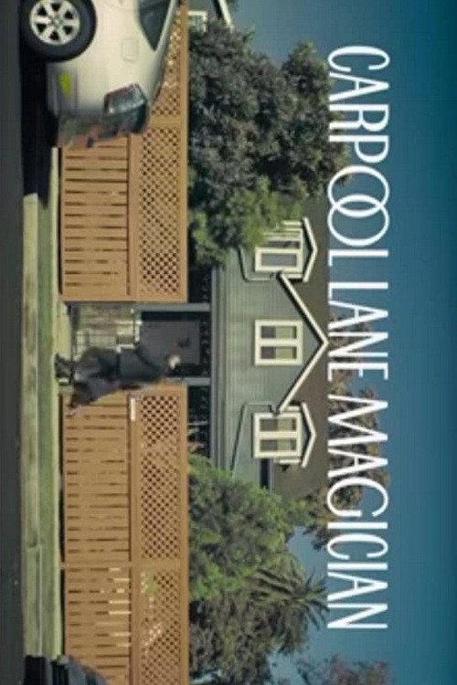 Carpool Lane Magician 2015 official movie poster