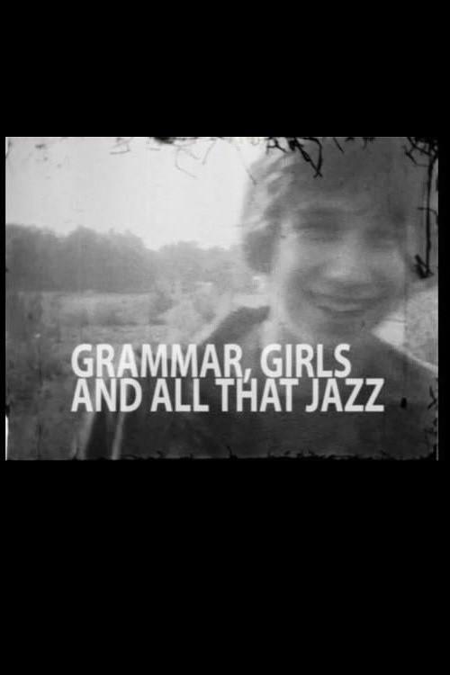 Grammar, Girls and All That Jazz 2009 official movie poster