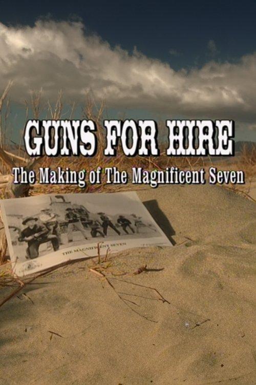 Guns for Hire: The Making of 'The Magnificent Seven' 2000 official movie poster