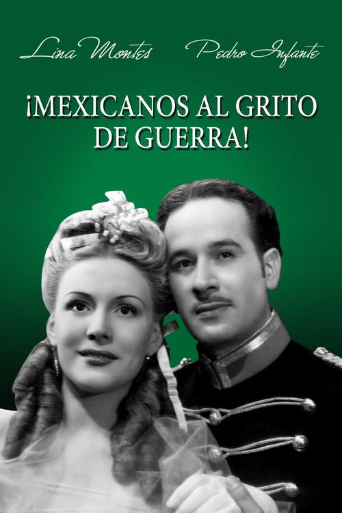 Mexicanos al Grito de Guerra 1943 official movie poster
