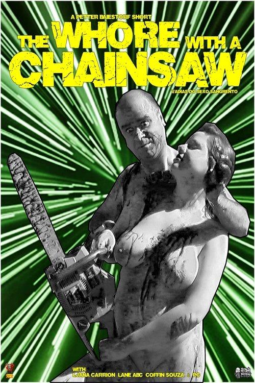 The Whore with the Chainsaw 2008 official movie poster