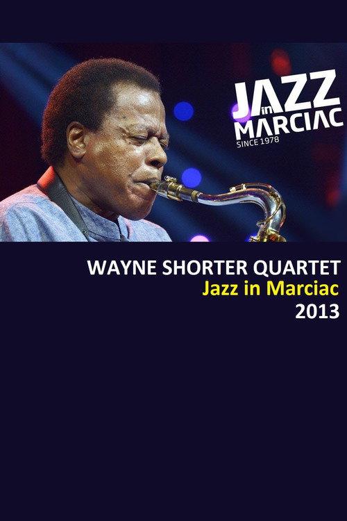 Wayne Shorter Quartet - Jazz in Marciac official movie poster