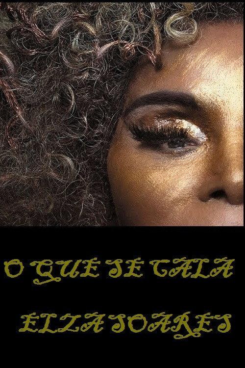 Elza Soares: O Que Se Cala 2018 official movie poster