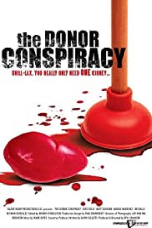 The Donor Conspiracy 2007 official movie poster