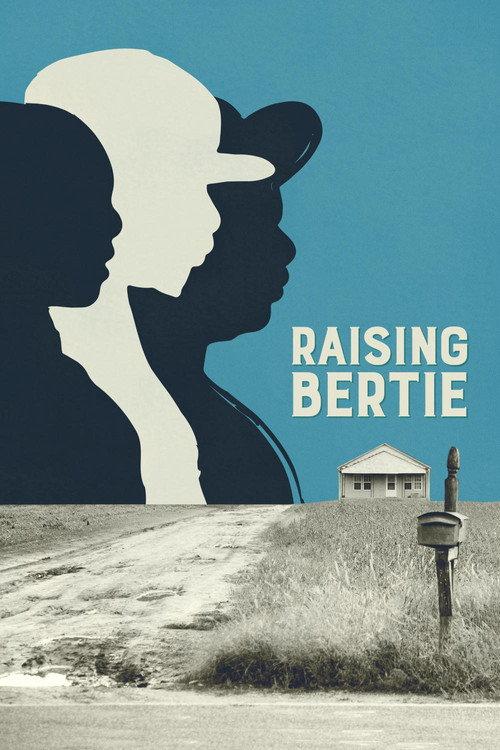 Raising Bertie 2017 official movie poster