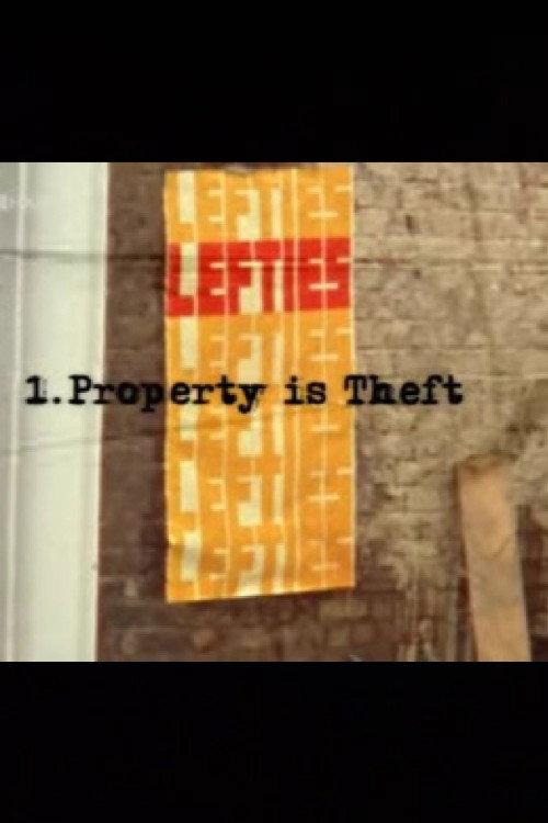 Lefties: Property is Theft 2006 official movie poster
