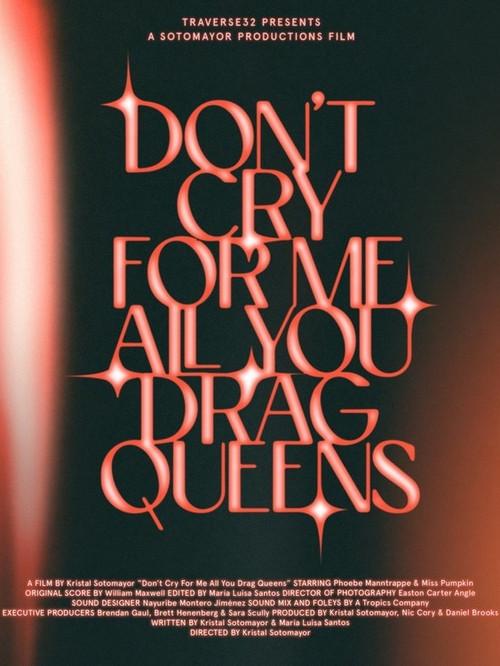 Don't Cry for Me All You Drag Queens 2024 official movie poster