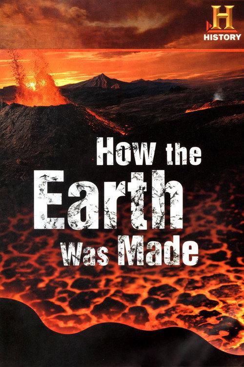 How the Earth Was Made 2007 official movie poster