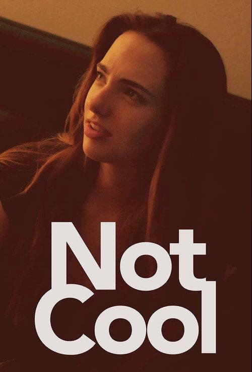 Not Cool 2018 official movie poster