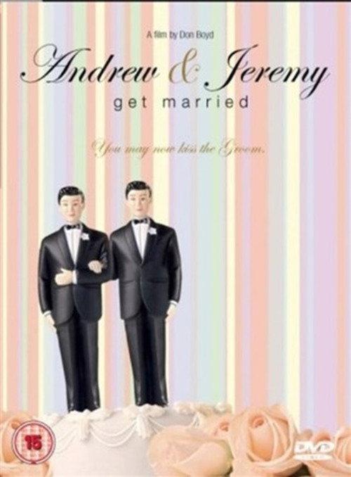Andrew and Jeremy Get Married 2005 official movie poster