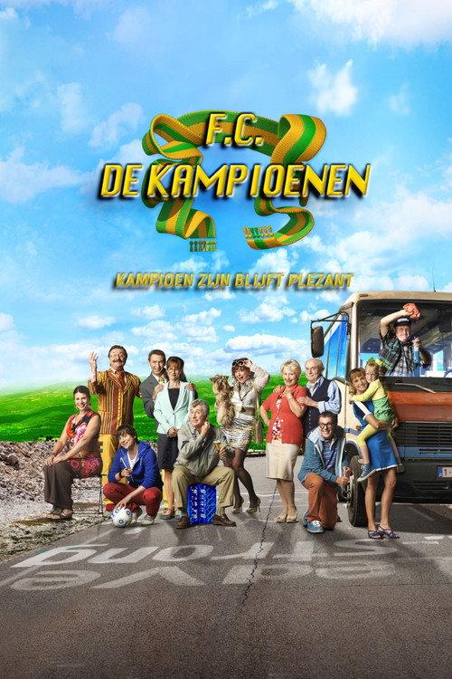 F.C. De Kampioenen: Kampioen zijn blijft plezant 2013 official movie poster