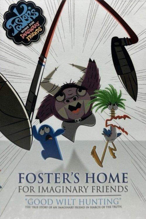 Foster's Home For Imaginary Friends: Good Wilt Hunting 2006 official movie poster