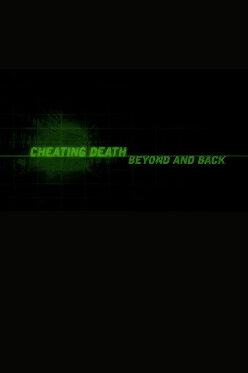 Cheating Death: Beyond and Back 2003 official movie poster