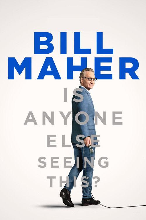 Bill Maher: Is Anyone Else Seeing This? 2025 official movie poster