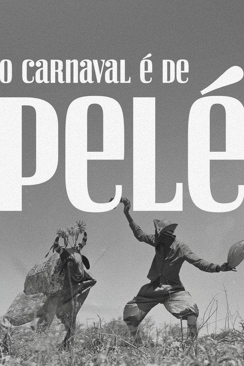 O Carnaval é de Pelé 2025 official movie poster