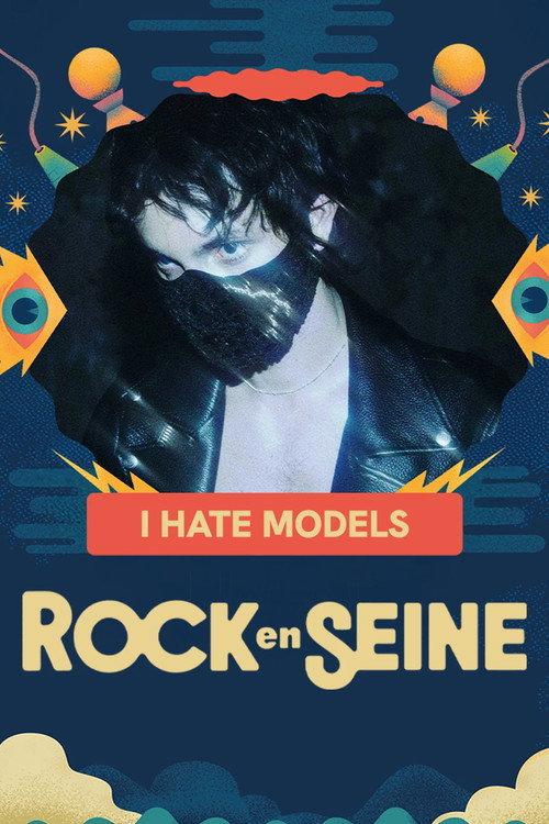 I Hate Models - Rock en Seine 2025 2025 official movie poster