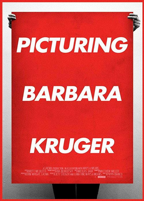 Picturing Barbara Kruger 2015 official movie poster