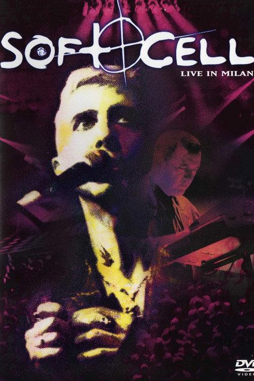 Soft Cell: Live in Milan 2002 official movie poster