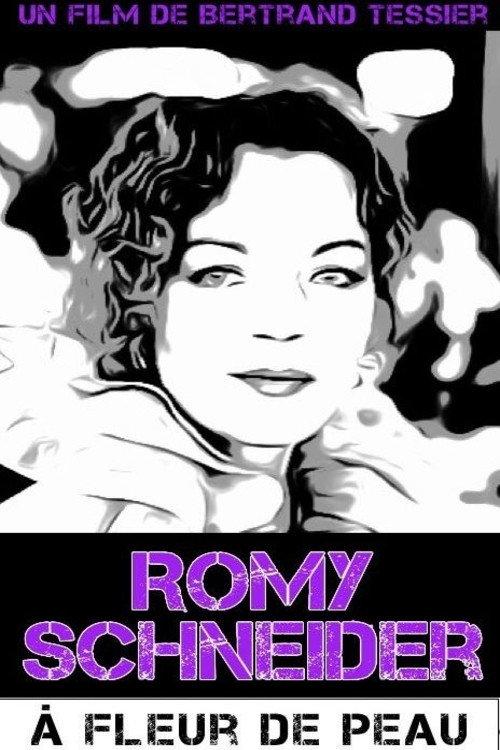 Romy Schneider, à fleur de peau 2014 official movie poster