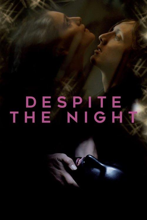 Despite the Night 2016 official movie poster