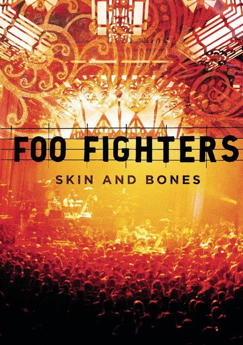Foo Fighters: Skin and Bones 2006 official movie poster