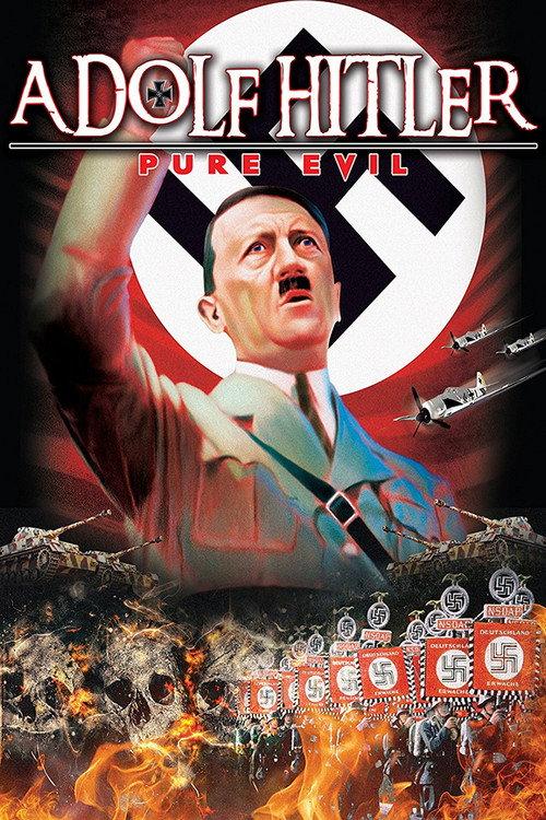 Adolf Hitler: Pure Evil 2016 official movie poster