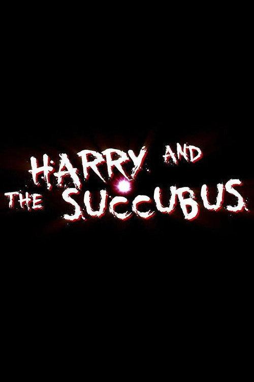 Harry and the Succubus 2012 official movie poster