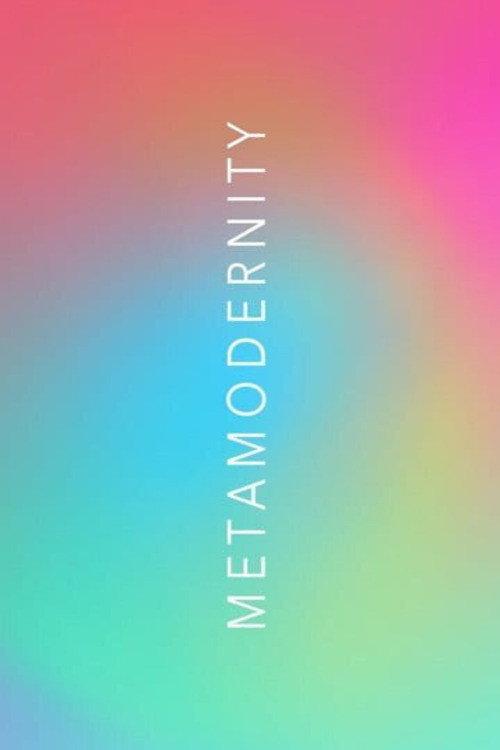 METAMODERNITY 2022 official movie poster
