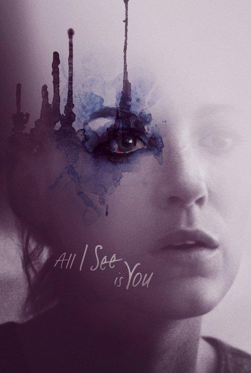All I See Is You 2017 official movie poster