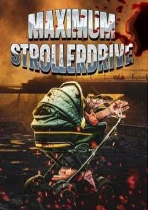 Maximum Strollerdrive 2024 official movie poster