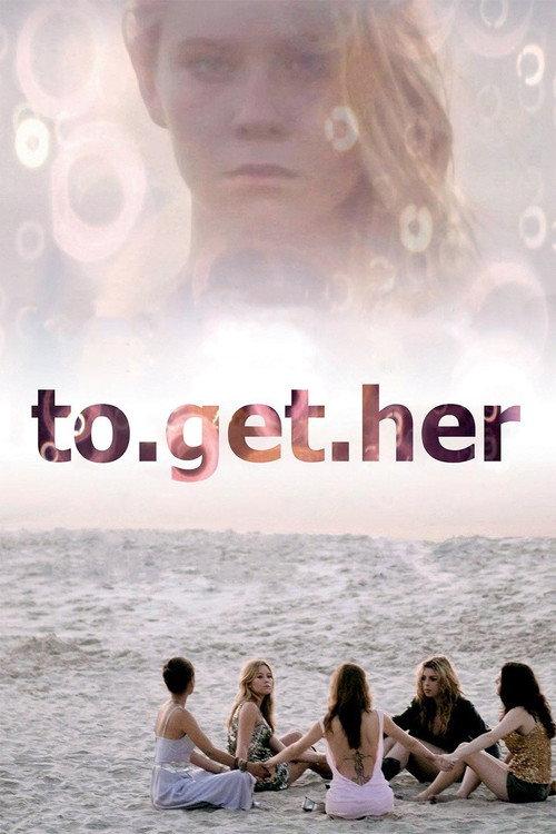 To Get Her 2011 official movie poster
