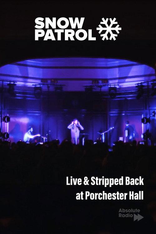 Snow Patrol: Live & Stripped Back at Porchester Hall 2018 official movie poster