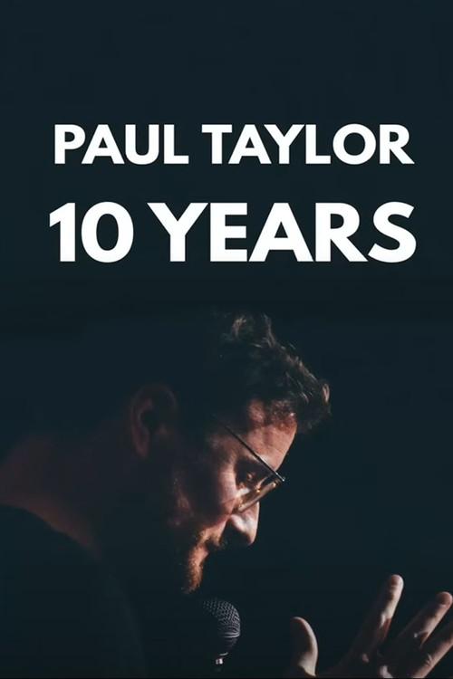 The Roast of Paul Taylor : 10 Years On Stage 2023 official movie poster