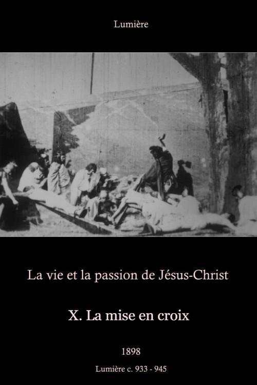 X. La mise en croix 1898 official movie poster