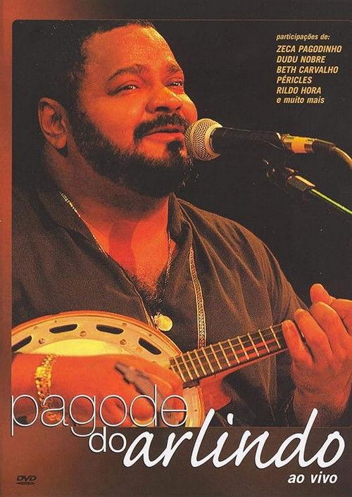 Arlindo Cruz: Pagode Do Arlindo 2006 official movie poster