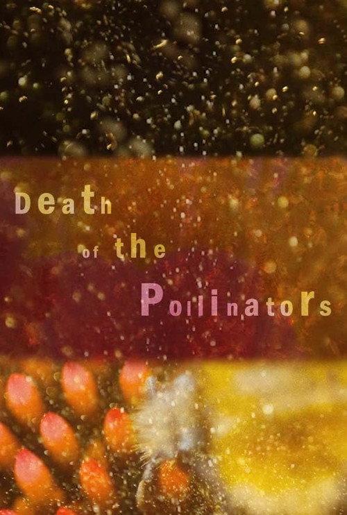 Death of the Pollinators 2021 official movie poster
