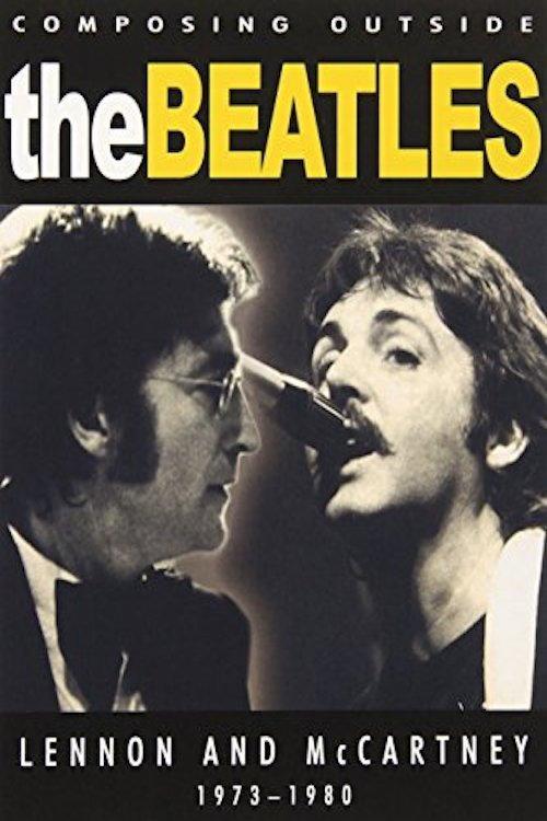 Composing Outside The Beatles: Lennon & McCartney 1973-1980 2011 official movie poster