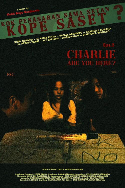 Kok Penasaran Sama Setan? (KoPe SaSet) Eps 2. Charlie Are You Here? 2023 official movie poster