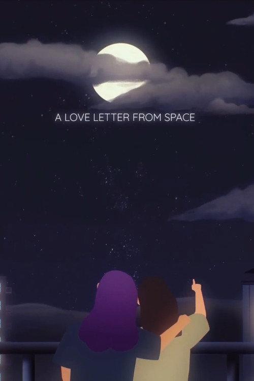 A Love Letter From Space 2020 official movie poster