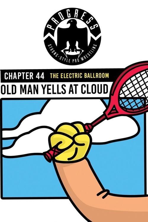 PROGRESS Chapter 44: Old Man Yells At Cloud 2017 official movie poster