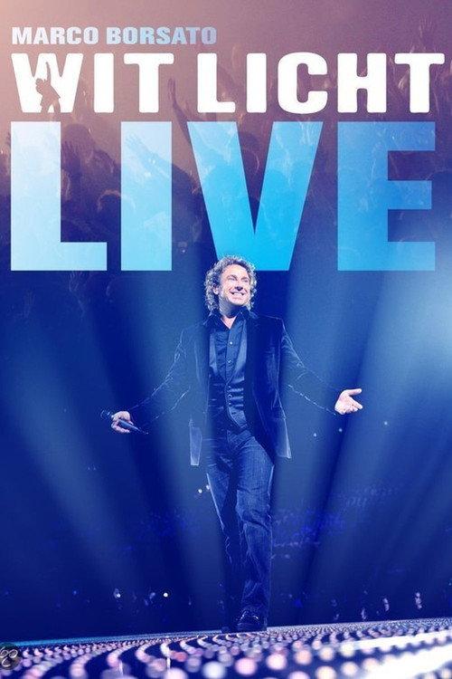 Marco Borsato - Wit Licht Live 2008 official movie poster